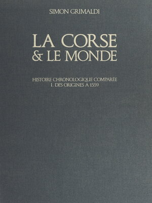 cover image of La Corse et le monde (1). Des origines à 1559